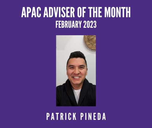 Photo of Patrick Pineda with the words "APAC Adviser of the Month February 2023"